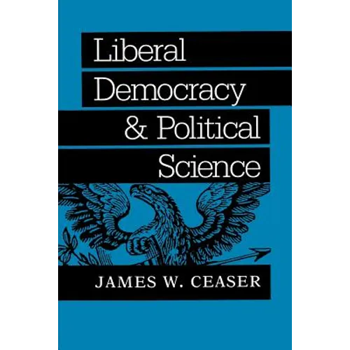Liberal Democracy and Political Science