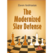 The Modernized Slav Defense: A Complete Opening Repertoire for Black