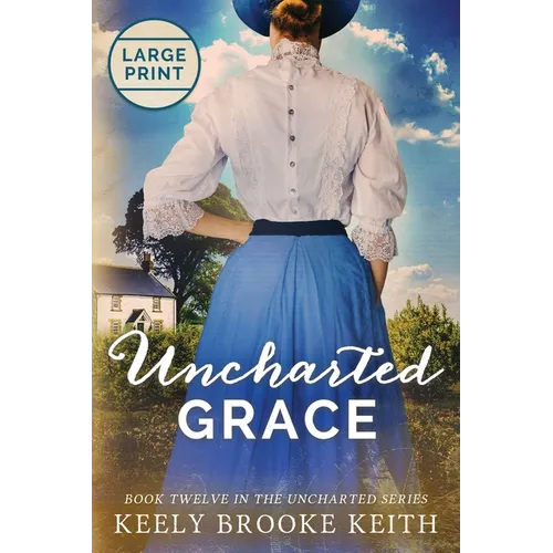Uncharted Grace: Large Print