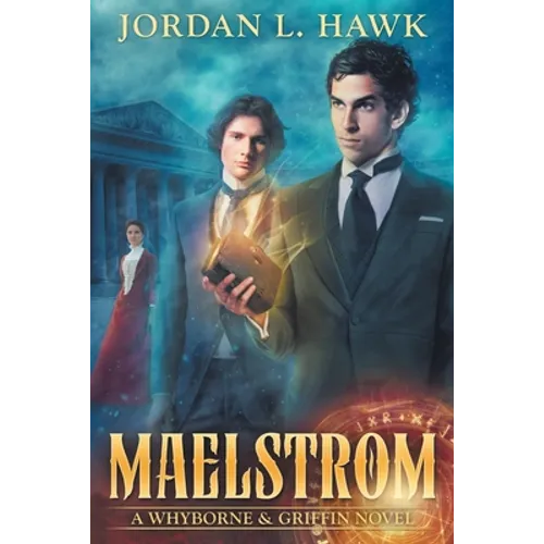 Maelstrom: A Whyborne & Griffin Novel