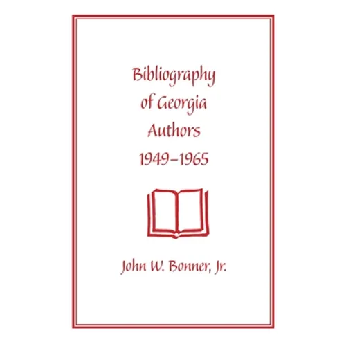 Bibliography of Georgia Authors, 1949-1965