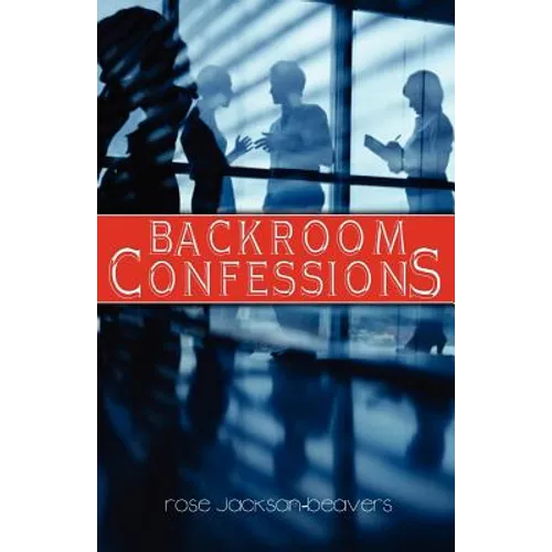 Backroom Confessions