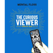 Mental Floss the Curious Viewer: A Miscellany of Bingeable Streaming TV Shows from the Past Twenty Years
