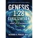 Genesis 1: 28 CIVILIZATION and its Enemies