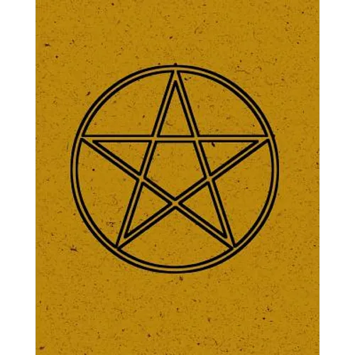 Grimoire: Pentagram Spell Book For Witches Mages Magick Practitioners And Beginners To Write Rituals And Ingredients - Yellow Bl