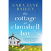 The Cottage at Clamshell Bay: An Uplifting Feel-Good Beach Read about Second Chances, Love and Friendship