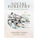 Social Forestry: Tending the Land as People of Place