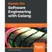 Hands-On Software Engineering with Golang