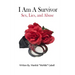 I Am A Survivor: Sex, Lies, and Abuse