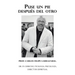 Puse Un Pie Después Del Otro: Dr. En Derecho, Teologia, Psicología, Director Espiritual.