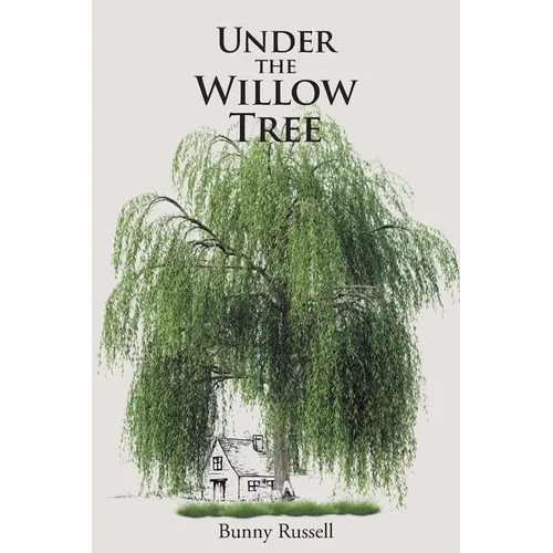 Under the Willow Tree