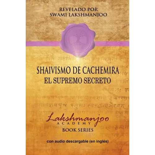 Shaivismo De Cachemira: El Supremo Secreto