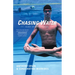 Chasing Water: Elegy of an Olympian