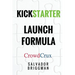 Kickstarter Launch Formula: The Crowdfunding Handbook for Startups, Filmmakers, and Independent Creators