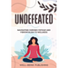 Undefeated: Navigating Chronic Fatigue and Fibromyalgia to Wellness