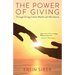 The Power of Giving: Through Giving Create Wealth and Abundance