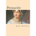 Persuacion (Spanish Edition)