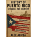 History Of Puerto Rico: Struggle for Identity