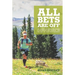 All Bets Are Off: My journey of losing 200 pounds, a showdown with diabetes, and falling in love with running