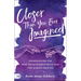 Closer than You Ever Imagined: Experiencing the Deep Relationship with God You Always Wanted