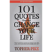 101 Quotes That Will Change Your Life: Words to inspire a new way of thinking and a life you always imagined was possible
