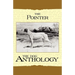 The Pointer - A Dog Anthology (A Vintage Dog Books Breed Classic)