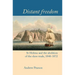 Distant Freedom: St Helena and the Abolition of the Slave Trade, 1840-1872