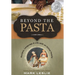 Beyond the Pasta: Recipes, Language & Life with an Italian Family