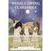 Women Living Fearlessly: Inspiration for a courageous life