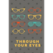 Through Your Eyes: Lifes Journey