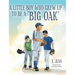 A little boy who grew up to be a "Big Oak"