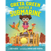 Greta Green Builds a Submarine
