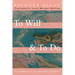 To Will & to Do, Volume Two: An Introduction to Christian Ethics