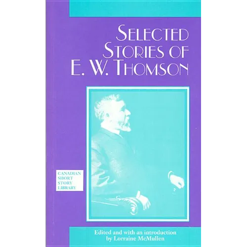Selected Stories of E. W. Thomson