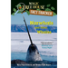 Narwhals and Other Whales: A Nonfiction Companion to Magic Tree House #33: Narwhal on a Sunny Night