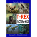 T-REX Facts for Kids