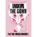 Under the Gown