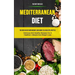 Mediterranean Diet: The New 30-day Rapid Weight Loss Guide To A Healthy Lifestyle (Delicious And Healthy Recipes For A Healthier Lifestyle And Weight