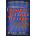 Enzymes & Enzyme Therapy: How to Jump-Start Your Way to Lifelong Good Health