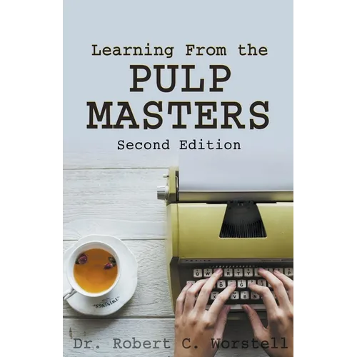 Learning from the Pulp Masters: 2nd Edition
