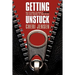 Getting Unstuck: Interrupt The Moment Of Stuttering And Gain Control Of Your Speech