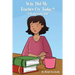 Why Did My Teacher Cry Today?: A Homework Tale