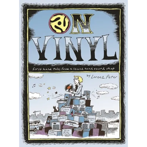 On Vinyl: First Hand Tales from a Second Hand Record Shop