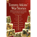 Tommy Atkins War Stories - 14 First Hand Accounts from the Ranks of the British Army During Queen Victoria's Empire