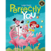 Perfectly You: A funny, rhyming children's book about diversity and inclusion that teaches kids the value of self-acceptance and embracing difference.