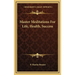 Master Meditations For Life, Health, Success