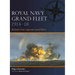 Royal Navy Grand Fleet 1914-18: Britain's Last Supreme Naval Fleet