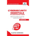 Cybersecurity Essentials You Always Wanted to Know: Master Cybersecurity, Risk Management, Encryption, Cloud Security & Best Practices for Professiona
