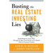 Busting the Real Estate Investing Lies: Build Wealth the Smart Way: Through the Most Time-Tested, Least Volatile Path to Financial Freedom