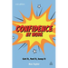 Confidence at Work: Get It, Feel It, Keep It